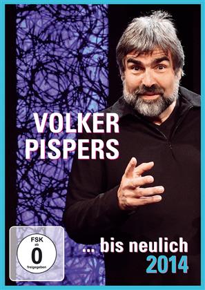 Volker Pispers - ...bis neulich 2014