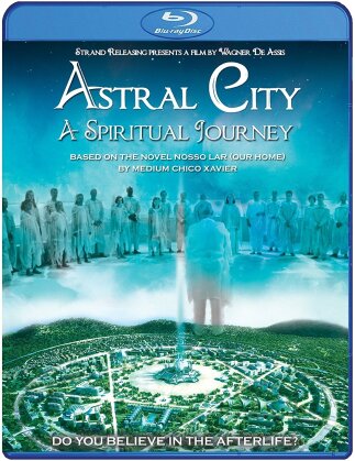 Astral City: A Spiritual Journey (2010)