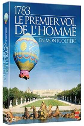 1783 - Le premier vol de l'homme en montgolfière