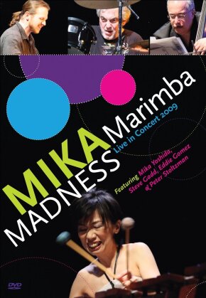 Mika Yoshida, featuring Steve Gadd, Eddie Gomez & Peter Stolzman - Marimba Madness