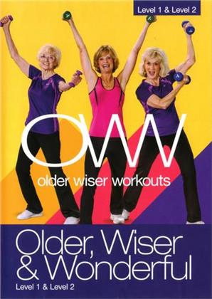 OWW: Older Wiser Workouts - Older, Wiser & Wonderful: Level 1 & 2