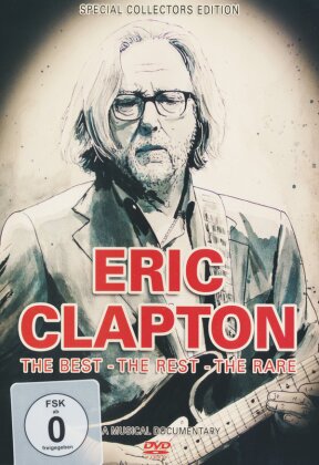 Eric Clapton - The Best, The Rest, The Rare (Inofficial)