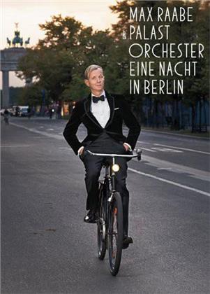 Max Raabe & Palast Orchester - Eine Nacht in Berlin