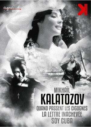 Mikhaïl Kalatozov - Quand passent les cigognes / La lettre inachevée / Soy Cuba (3 DVDs)