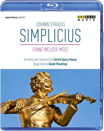 Opernhaus Zürich, Franz Welser-Möst & Michael Volle - Strauss - Simplicius (Arthaus Musik)