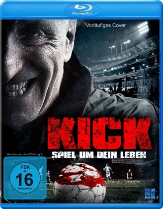 Kick - Spiel um dein Leben (2014)