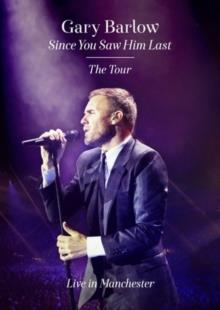 Gary Barlow - Since you saw him last - Live in Manchester