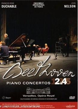Ensemble Orchestral De Paris, John Nelson & Francois-Rene Duchable - Beethoven - Piano Concertos Nos. 2 & 4 (2 DVD)