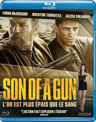 Son of a Gun - L'or est plus épais que le sang (2014)