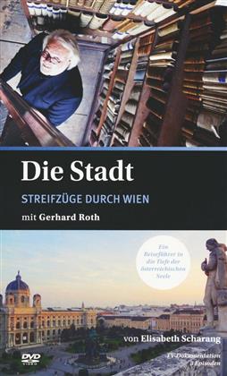 Die Stadt - Streifzüge durch Wien mit Gerhard Roth (Digibook)