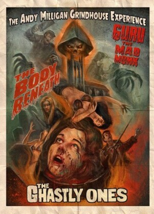 The Andy Milligan Grindhouse Experience - The Body Beneath / Guru, the Mad Monk / The Ghastly Ones