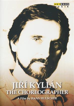 Jirí Kylián - The Choreographer