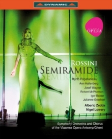Vlaamse Opera Orchestra, Alberto Zedda & Myrtò Papatanasiu - Rossini - Semiramide (Dynamic)