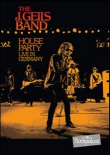 The J. Geils Band - Live at Rockpalast - House Party