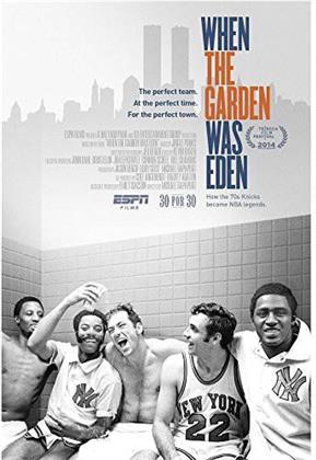 ESPN Films 30 for 30 - When the Garden was Eden
