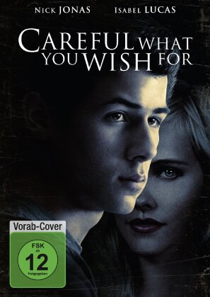 Careful what you wish for (2015)