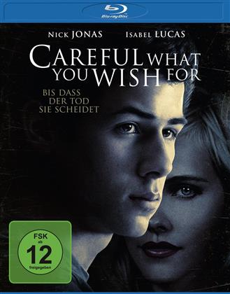 Careful what you Wish for (2015)