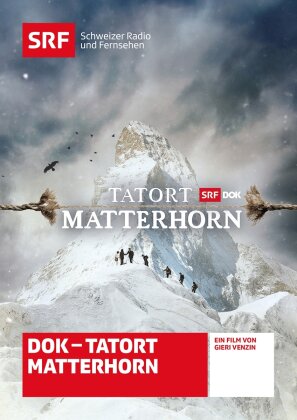 DOK - Tatort Matterhorn - SRF Dokumentation