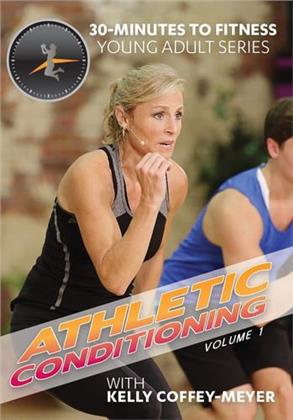 Kelly Coffey-Meyer: 30 Minutes to Fitness - Athletic Conditioning, Vol. 1