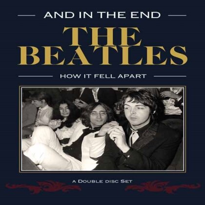 The Beatles - And in the End - How It Fell Apart (Inofficial, 2 DVDs)