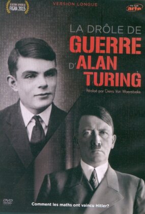 La drôle de guerre d'Alan Turing (Version Longue)