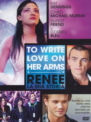 To Write Love On Her Arms - Renee - La mia storia (2012)