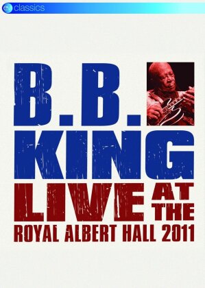 B.B. King - Live at the Royal Albert Hall 2011 (EV Classics)