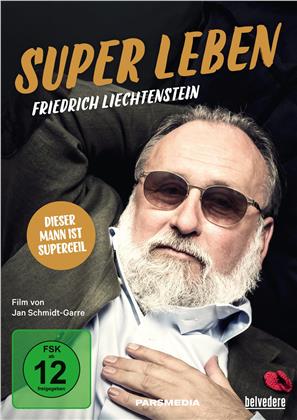 Super Leben - Friedrich Liechtenstein