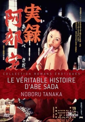 La véritable histoire d'Abe Sada (1975) (Collection Romans érotiques)