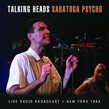 Talking Heads - Saratoga Psycho