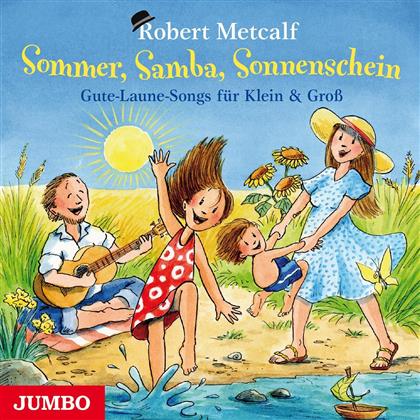 Robert Metcalf - Sommer, Samba, Sonnenschein