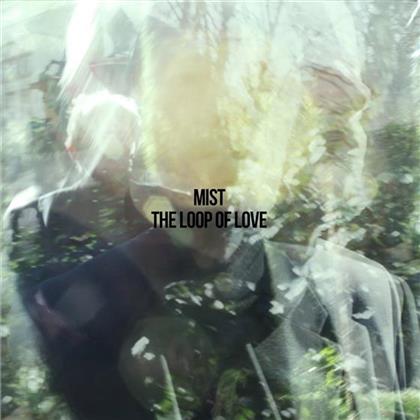 Mist - Loop Of Love