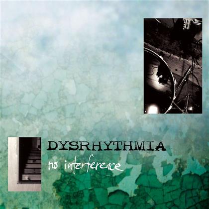 Dysrhythmia - No Interference (2015 Version)