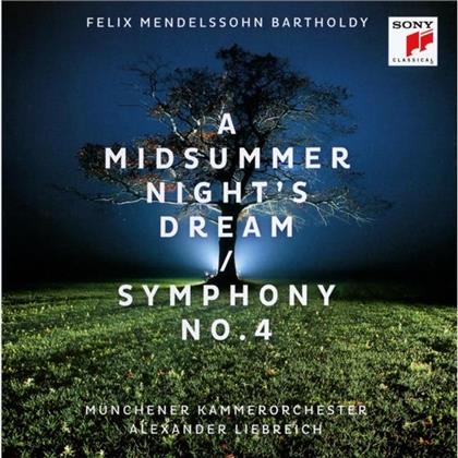 Münchner Kammerorchester, Felix Mendelssohn-Bartholdy (1809-1847) & Alexander Liebreich - Sommernachtstraum / Sinfonie Nr. 4
