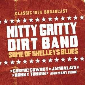 Nitty Gritty Dirt Band - Some Of Shelleys Blues