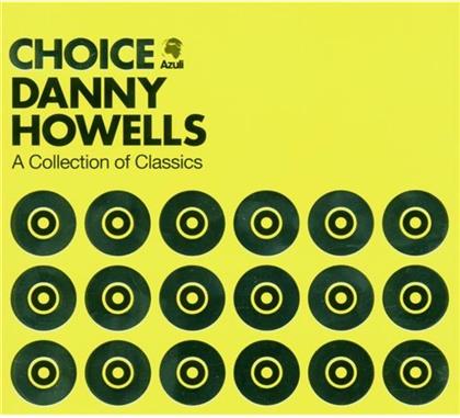 Danny Howells - Choice: Collection Of Classics (CD + DVD)