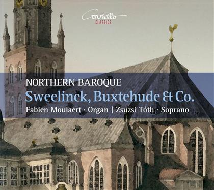 Jan Pieterszoon Sweelinck, Dietrich Buxtehude (1637-1707), +, Zsuzsi Tóth & Fabien Moulaert - Northern Baroque - Sweelinck, Buxtehude & Co. - Norddeutsche Barockmusik