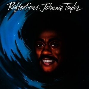 Johnnie Taylor - Reflections