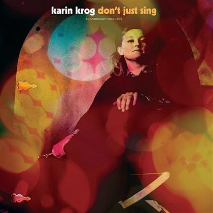 Karin Krog - Don't Just Sing / An Anthology: 1963-1999 (Remastered)