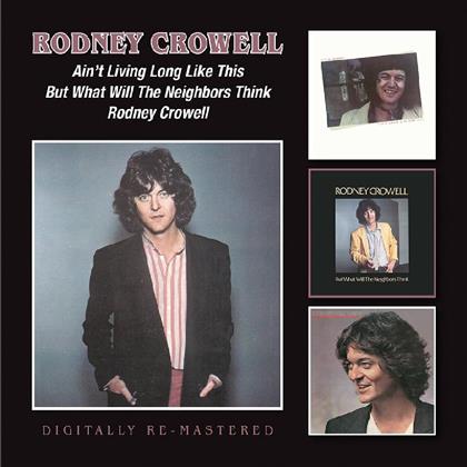 Rodney Crowell - Ain't Living Long Like (2 CDs)