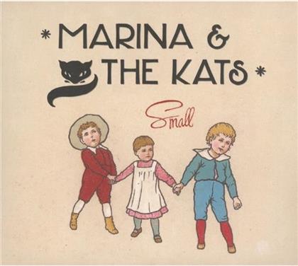 Marina & The Kats - Small