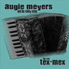 Augie Meyers - Real Tex-Mex