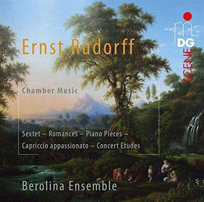 Berolina Ensemble & Ernst Friedrich Karl Rudorff (1840 - 1916) - Chamber Music - Sextet, Romances, Piano Pieces, Capriccio Appassionato, Concert Etudes (SACD)
