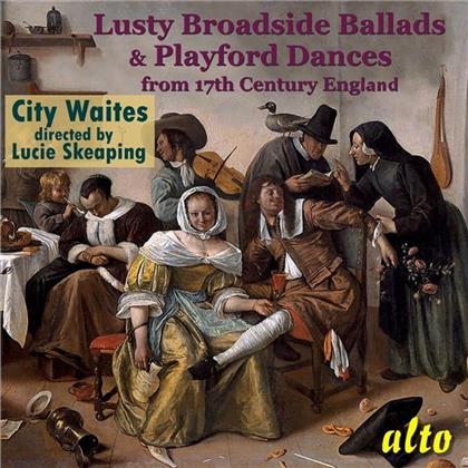 The City Waites & Lucie Skeaping - Lusty Broadside Ballads & Playford Dances From 17th Century England
