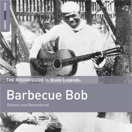 Barbecue Bob - Rough Guide To - Reborn