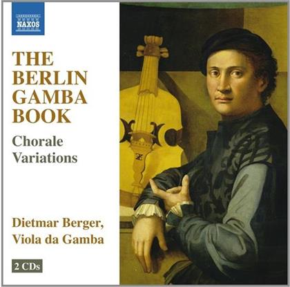 Dietmar Berger - Berliner Gambenbuch - Chorale Variations - Viola da Gamba - World Premiere Recording (2 CDs)