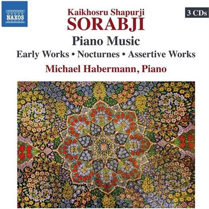 Kaikhosru Shapurji Sorabji & Michael Habermann - Klavierwerke - Piano Music - Early Works - Nocturnes - Assertive Works (3 CDs)