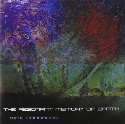 Max Corbacho - Resonant Memory Of Earth (Remastered)