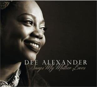 Dee Alexander - Songs My Mother Loves (New Version)