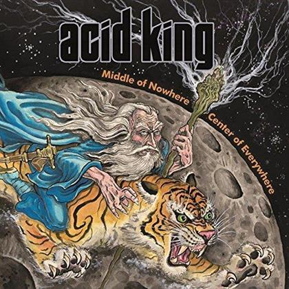Acid King - Middle Of Nowhere, Center Of Everywhere